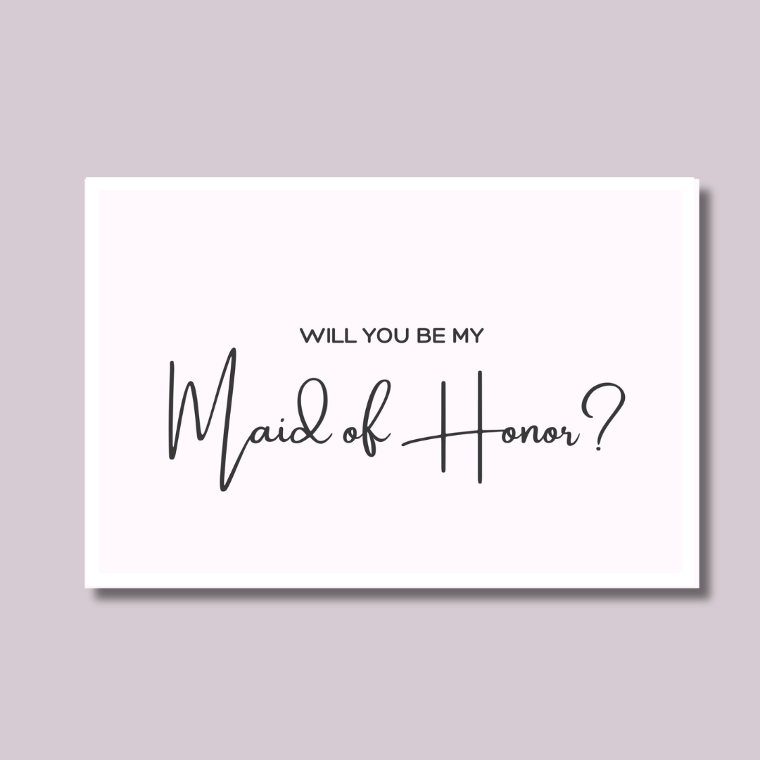 Will You Be My Maid Of Honor?