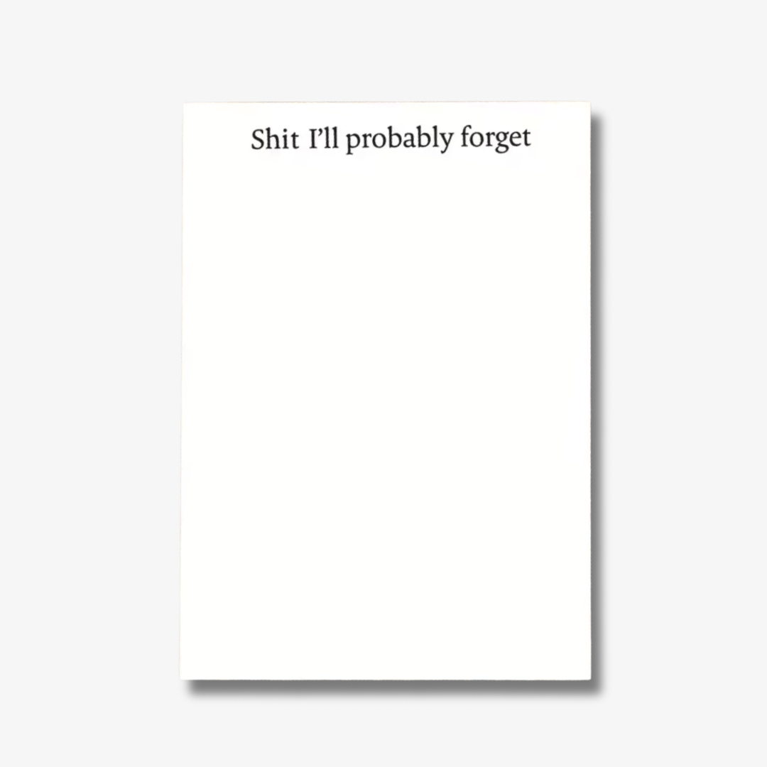 Pocket Notepad: 'Shit I'll Probably Forget'